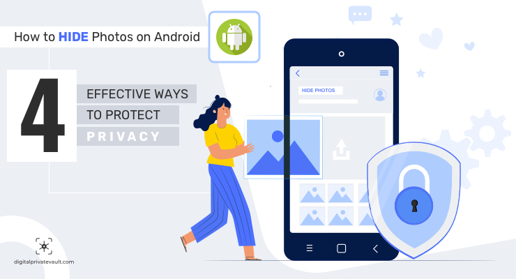 How to Hide Photos on Android – 4 Effective Ways to Protect Privacy